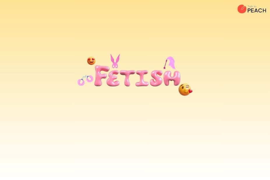 เฟติชคืออะไร ทำความรู้จัก Fetish ความใคร่ในรสนิยมเฉพาะบุคคล